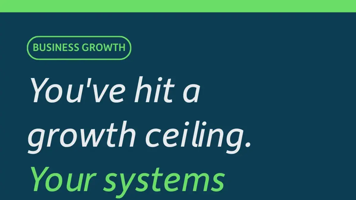 You've Hit a Growth Ceiling. Your Systems Are the Reason.